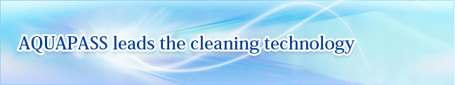 AQUAPASS leads the cleaning technology